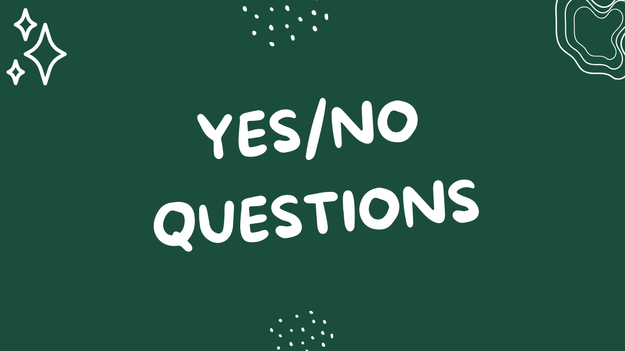 Yes/No Questions