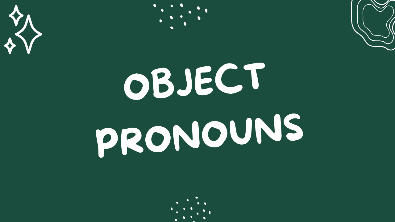 Object Pronouns