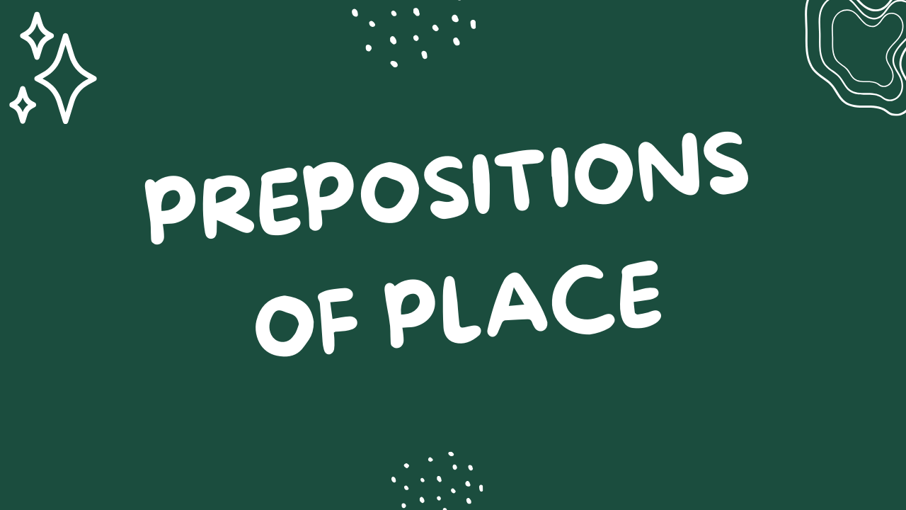 Prepositions of Place